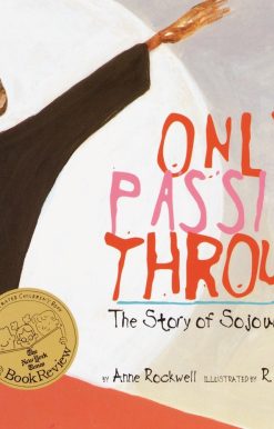 Only Passing Through: The Story of Sojourner Truth