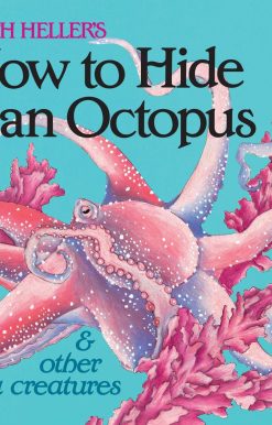 How to Hide an Octopus and Other Sea Creatures