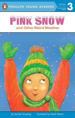 Pink Snow and Other Weird Weather