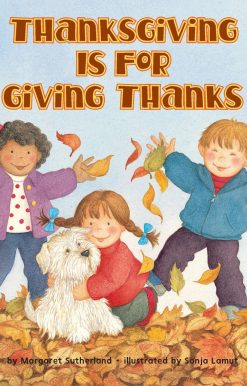 Thanksgiving Is for Giving Thanks!