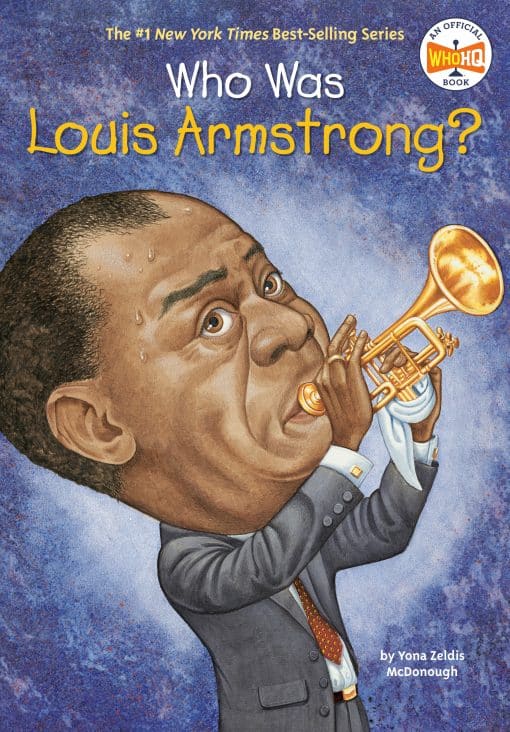 Who Was Louis Armstrong?: