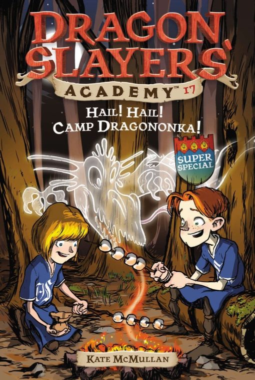 Hail! Hail! Camp Dragononka: Dragon Slayer's Academy 17