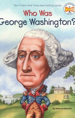 Who Was George Washington?