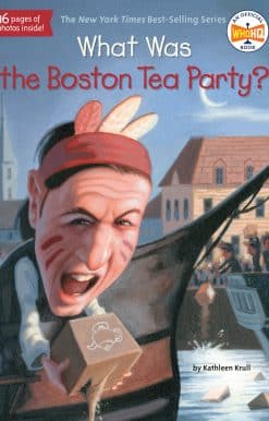 What Was the Boston Tea Party?:
