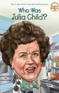 Who Was Julia Child?: