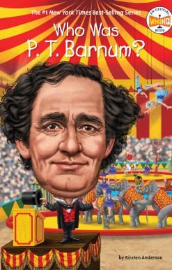 Who Was P. T. Barnum?