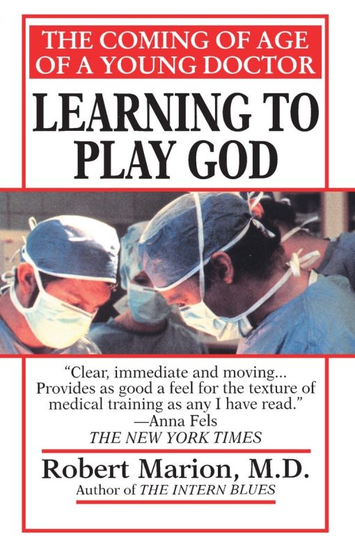 Learning to Play God: The Coming of Age of a Young Doctor