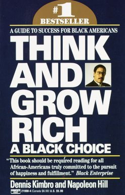 Think and Grow Rich: A Black Choice: A Guide to Success for Black Americans