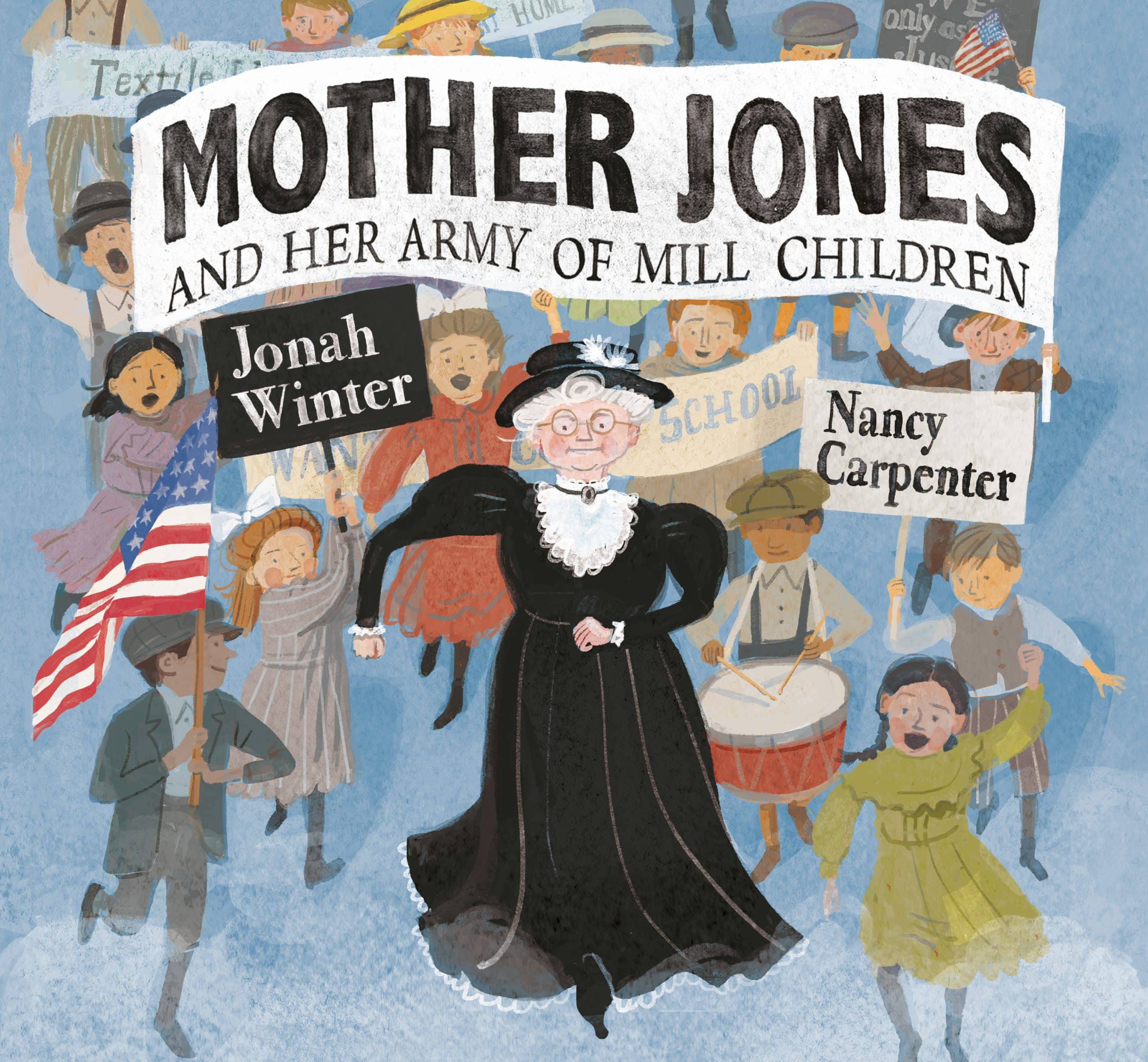 Mother Jones and Her Army of Mill Children: