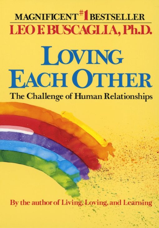 The Challenge of Human Relationships: Loving Each Other