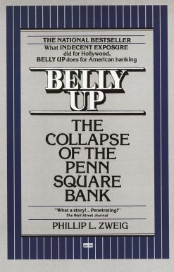 Belly Up: The Collapse of the Penn Square Bank
