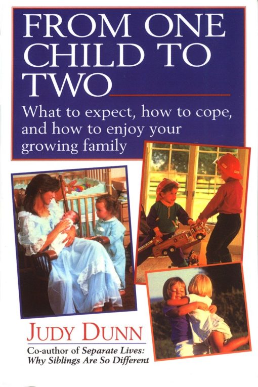 What to Expect, How to Cope, and How to Enjoy Your Growing Family: From One Child to Two