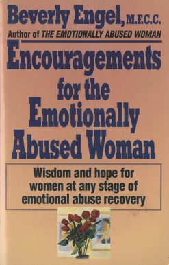 Encouragements for the Emotionally Abused Woman: Wisdom and Hope for Women at Any Stage of Emotional Abuse Recovery