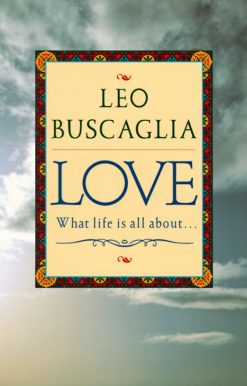 Love: What Life Is All About