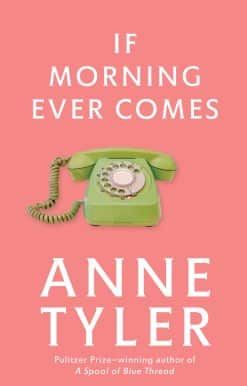 If Morning Ever Comes: A Novel