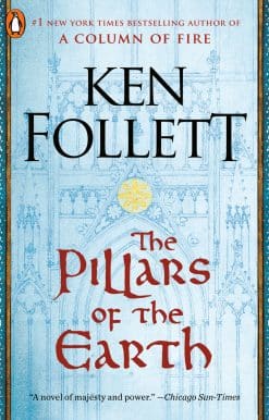 The Pillars of the Earth: A Novel