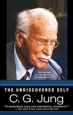 The Undiscovered Self: The Dilemma of the Individual in Modern Society