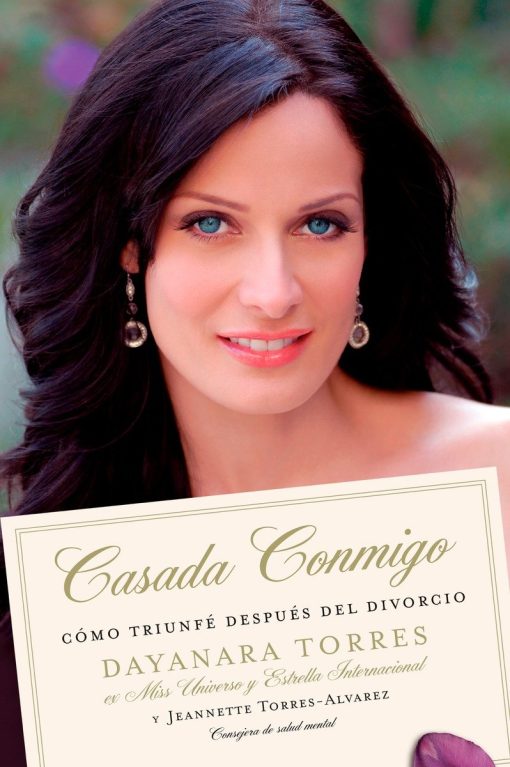 Casada Conmigo: Como Triunfe Despues del Divorcio