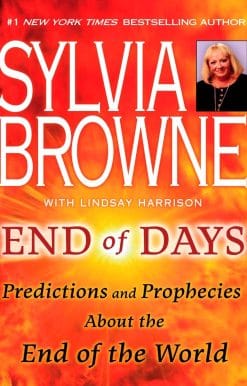 End of Days: Predictions and Prophecies About the End of the World