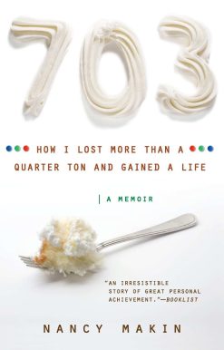 703: How I Lost More than a Quarter Ton and Gained a Life