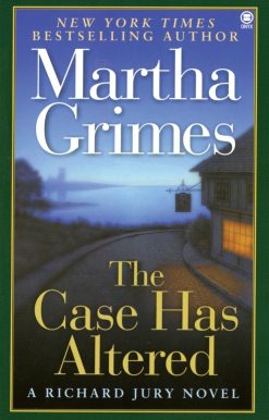 The Case Has Altered: A Richard Jury Novel