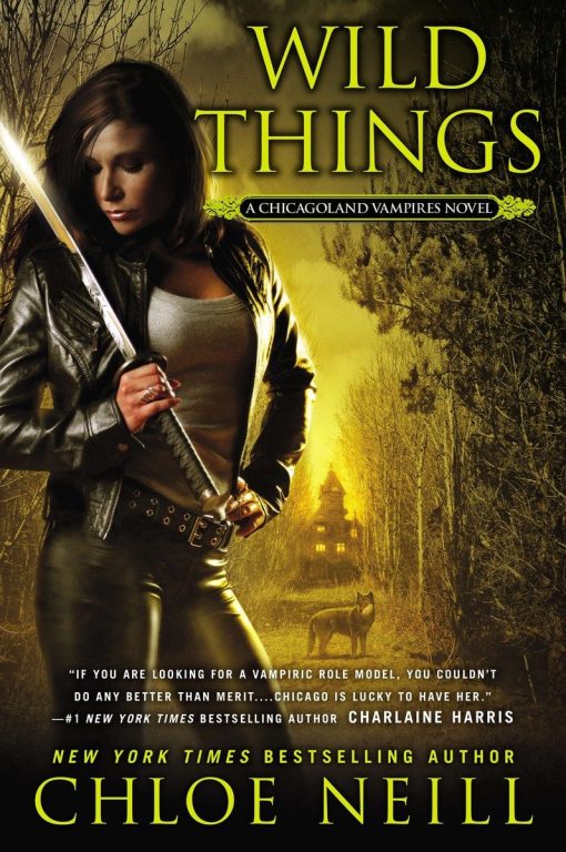 A Chicagoland Vampires Novel: Wild Things