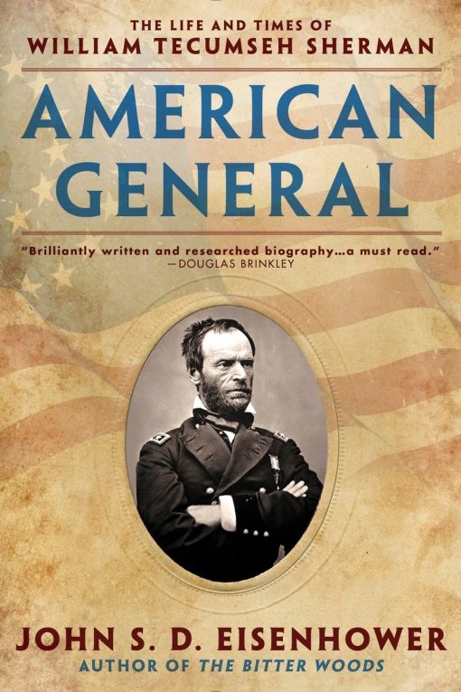 The Life and Times of William Tecumseh Sherman: American General