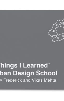101 Things I Learned® in Urban Design School