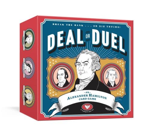 An Alexander Hamilton Card Game: Card Games: Deal or Duel Hamilton Game