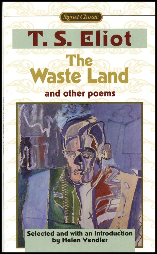Including The Love Song of J. Alfred Prufrock: The Waste Land and Other Poems