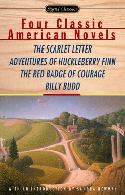 Four Classic American Novels: The Scarlet Letter, Adventures of Huckleberry Finn, The RedBadge Of Courage, Billy Budd