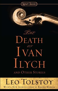 The Death of Ivan Ilych and Other Stories