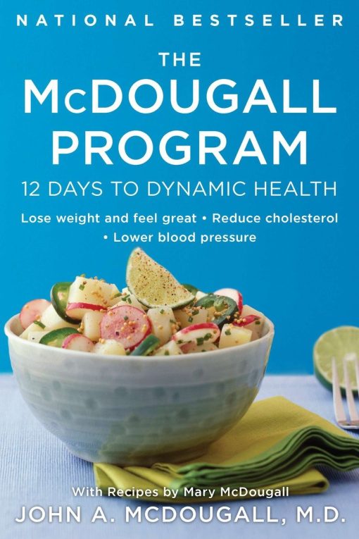 12 Days to Dynamic Health: The McDougall Program