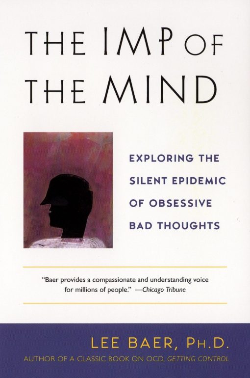 Exploring the Silent Epidemic of Obsessive Bad Thoughts: The Imp of the Mind