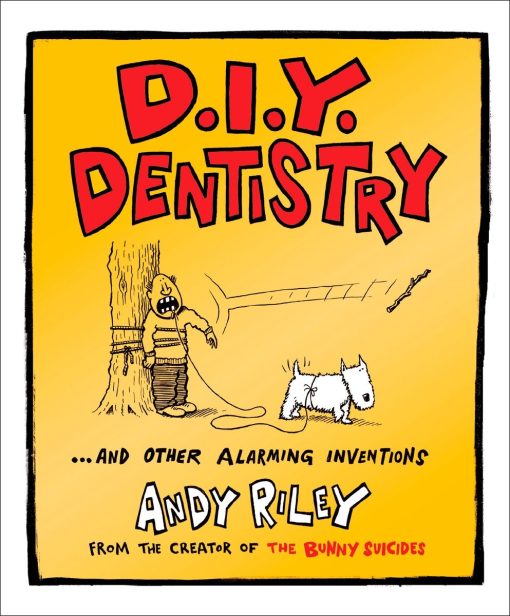 DIY Dentistry and Other Alarming Inventions