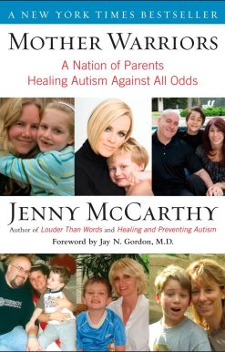 A Nation of Parents Healing Autism Against All Odds: Mother Warriors