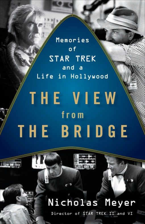 Memories of Star Trek and a Life in Hollywood: The View from the Bridge