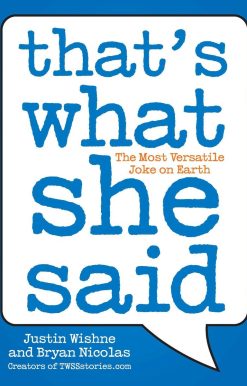 That's What She Said: The Most Versatile Joke on Earth