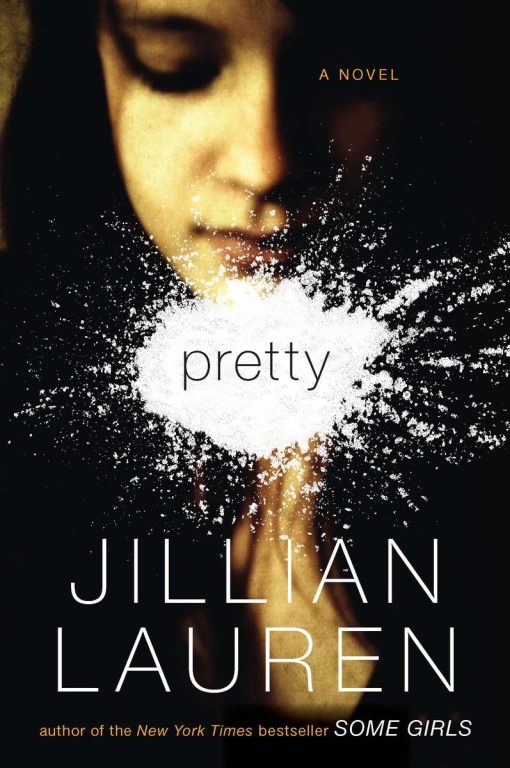 Pretty: A Novel