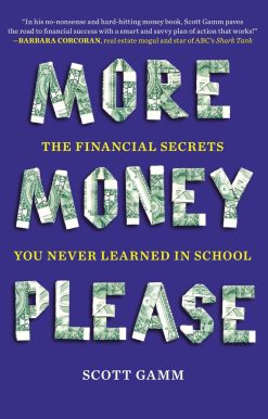More Money, Please: The Financial Secrets You Never Learned in School