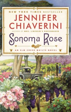 Sonoma Rose: An Elm Creek Quilts Novel
