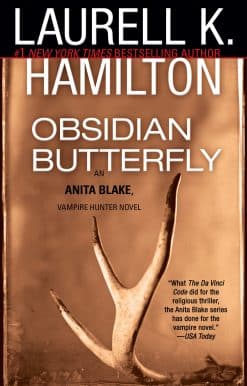 An Anita Blake, Vampire Hunter Novel: Obsidian Butterfly