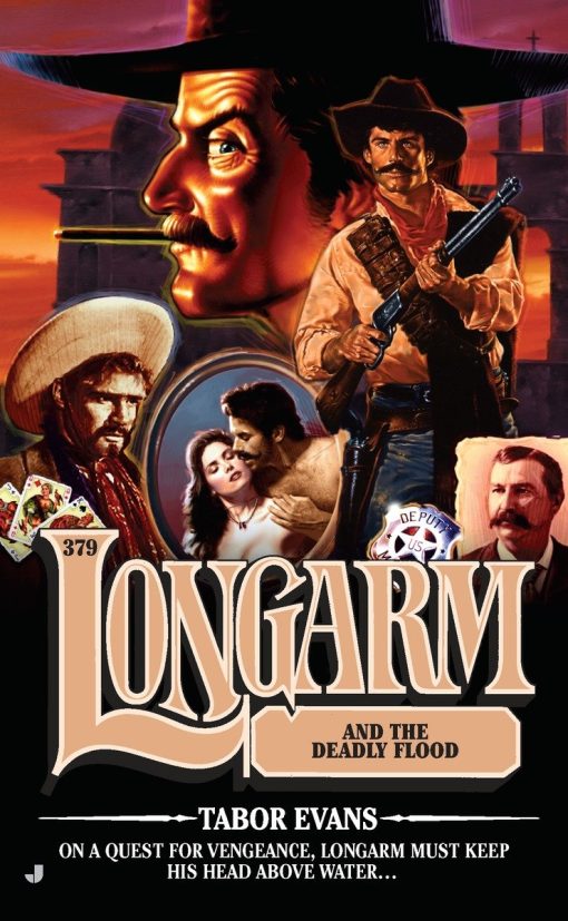 Longarm #379: Longarm and the Deadly Flood