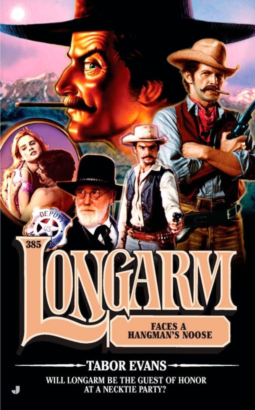 Longarm Faces a Hangman's Noose: Longarm 385