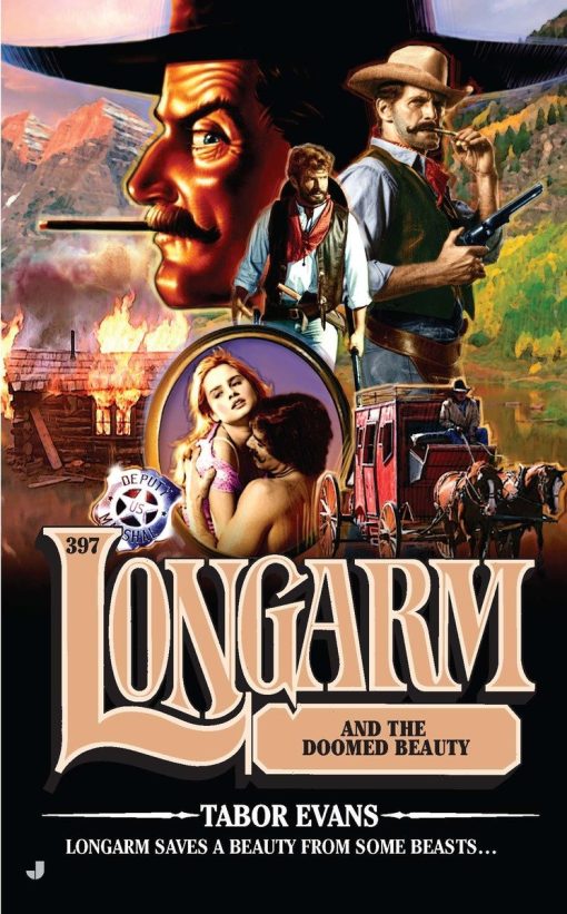 Longarm 397: Longarm and the Doomed Beauty