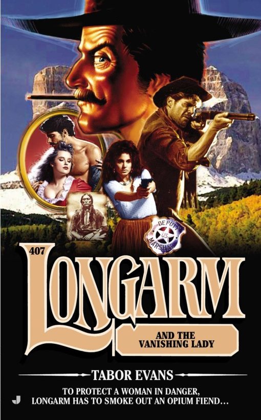 Longarm #407: Longarm and the Vanishing Lady