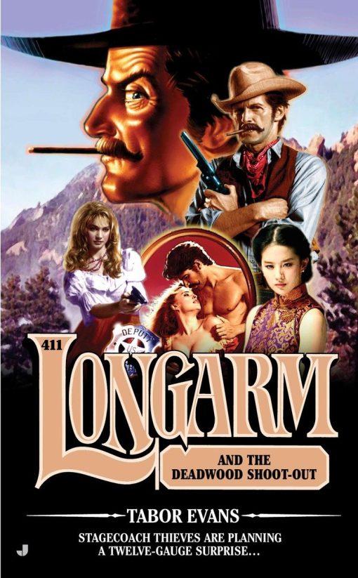 Longarm #411: Longarm and the Deadwood Shoot-Out