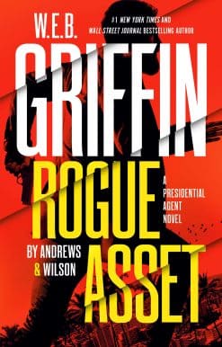 W. E. B. Griffin Rogue Asset by Andrews & Wilson