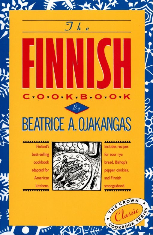 Finland's best-selling cookbook adapted for American kitchens Includes recipes for sour rye bread, Bishop's pepper cookies, and Finnnish smorgasbord: The Finnish Cookbook