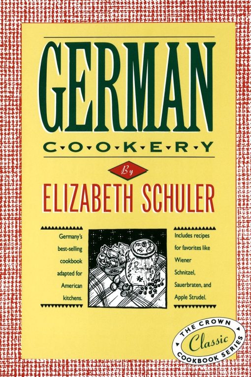 The Crown Classic Cookbook Series: German Cookery